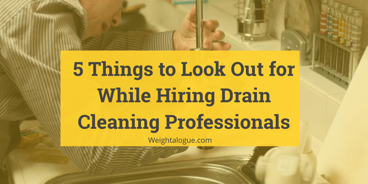 Hiring Drain Cleaning Professionals