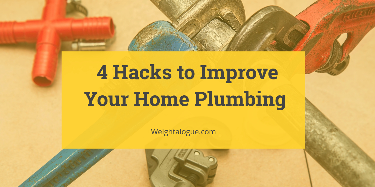 Hacks to Improve Your Home Plumbing